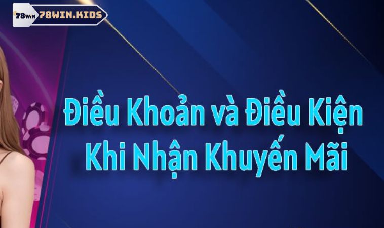 Khuyến Mãi Nạp Đầu 78win Khủng Cho Dân Mê Giải Trí Online 3 Điều kiện nhận ưu đãi nạp lần đầu 78win cho game thủ