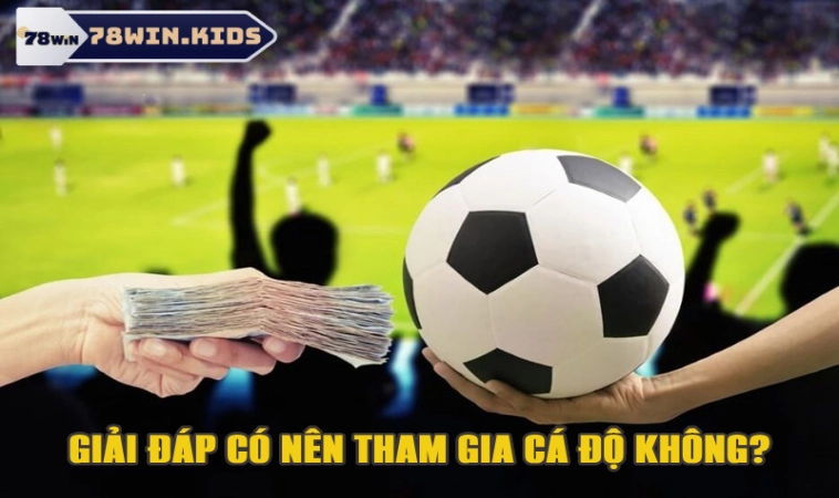 Cá Độ Luôn Thua Lý Do Vì Đâu Và Có Nên Tham Gia Không? 3 Giải đáp có nên cá độ bóng đá online không?