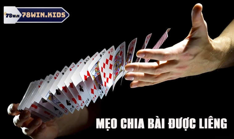 Mẹo Chia Bài Được Liêng Mới Nhất Được Cao Thủ Tiết Lộ 2 Mẹo chia bài được liêng hay được sử dụng
