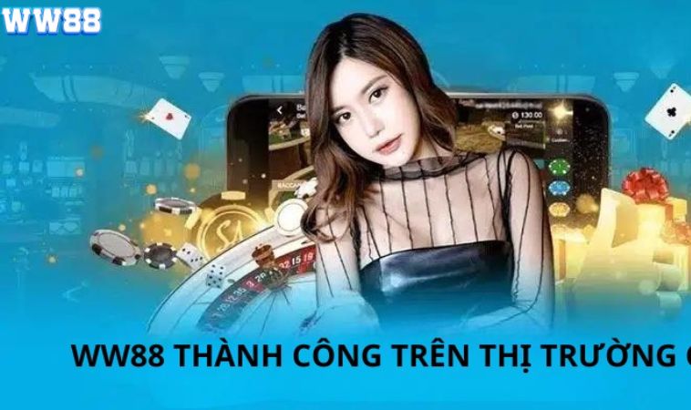 WW88 - Địa điểm Cá cược Hot Nhất Trong Năm 2024 2 Ưu điểm nào giúp cho trang giải trí này thành công